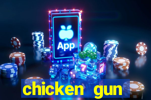 chicken gun dinheiro infinito